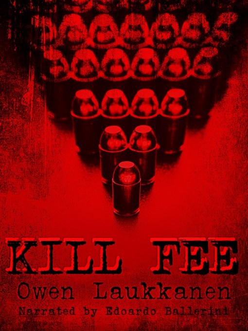 Title details for Kill Fee by Owen Laukkanen - Wait list